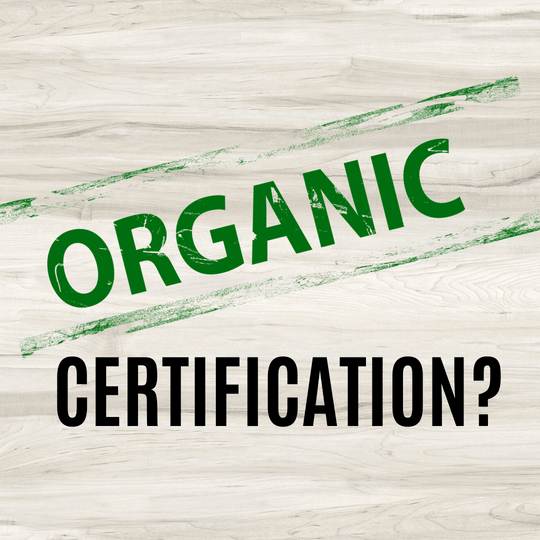 Organic Certification? Why is it important?