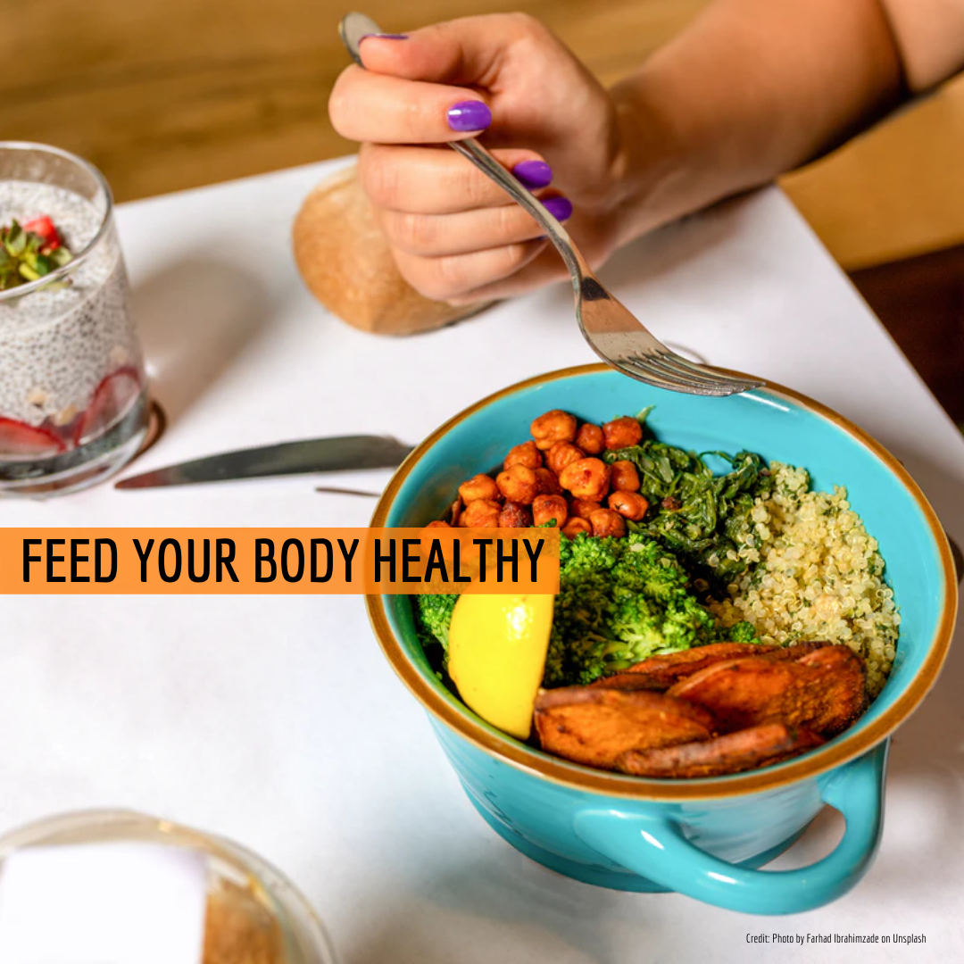 Feed your body healthy